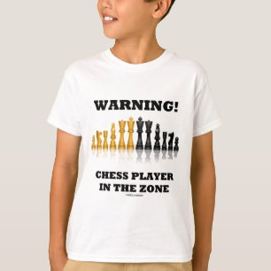 T-shirt Avertissement ! Joueur d'échecs dans la zone (jeu