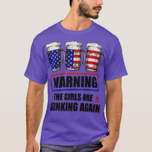 T-shirt Avertissement Les Filles Boivent 4 juillet