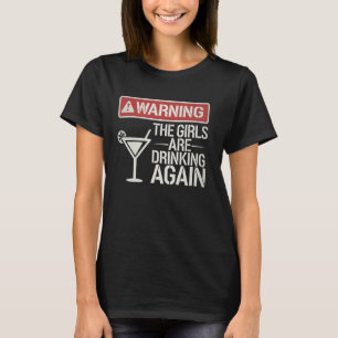 T-shirt Avertissement Les Filles Boivent De Nouveau Drôle