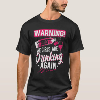 T-shirt Avertissement Les Filles Boivent Encore Drôle