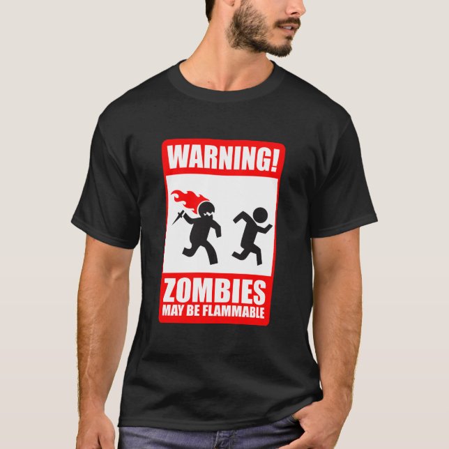 T-shirt avertissement : les zombis sont inflammables (Devant)