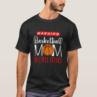 T-shirt Avertissement Maman De Basketball Va hurler Fort