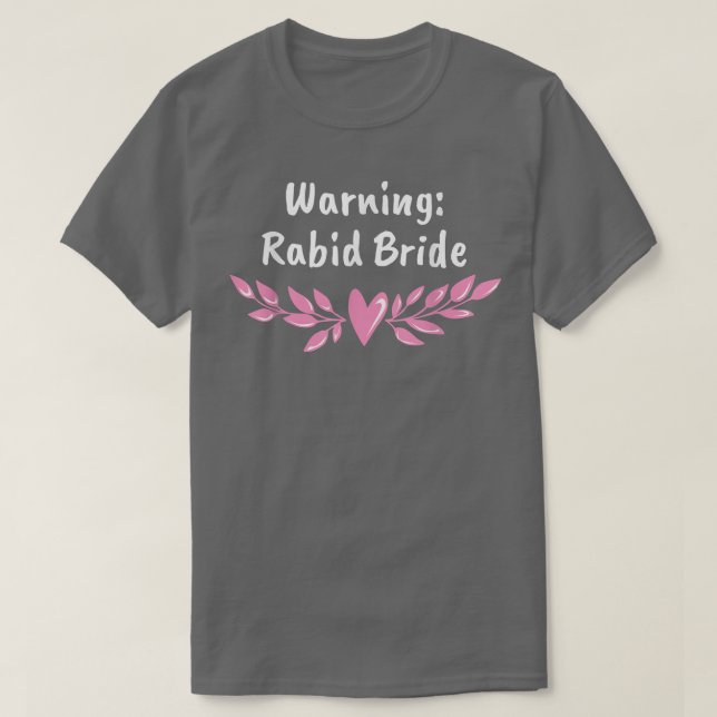 T-shirt Avertissement Mariée enragée Pun Fête de mariage E (Design devant)