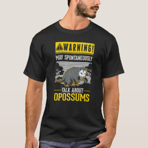 T-shirt Avertissement May évoque spontanément Opossum