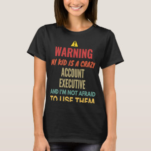 T-shirt Avertissement Mon Enfant Est Un Directeur De Compt