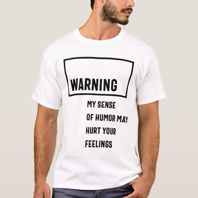 T-shirt Avertissement Mon Sens D'Humour Peut Vous Nuire. (Devant)