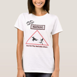 T-shirt Avertissement Ne Joue Pas Bien Avec D'Autres