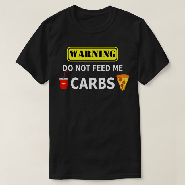 T-shirt Avertissement Ne Pas Me Nourrir Carbes (Design devant)