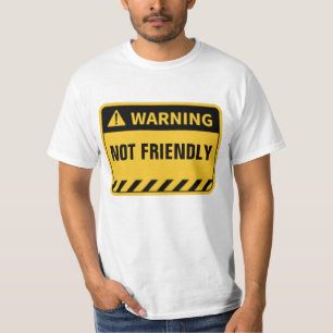 T-SHIRT AVERTISSEMENT NON AMICAL
