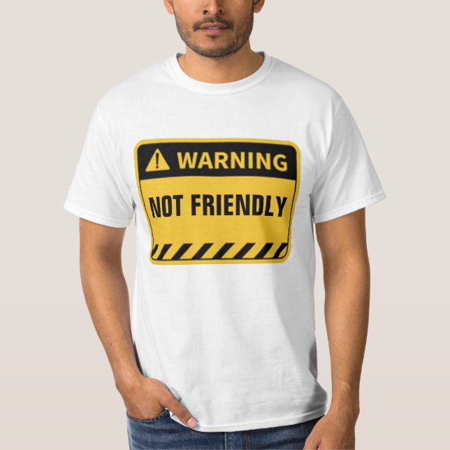 T-SHIRT AVERTISSEMENT NON AMICAL (Devant)