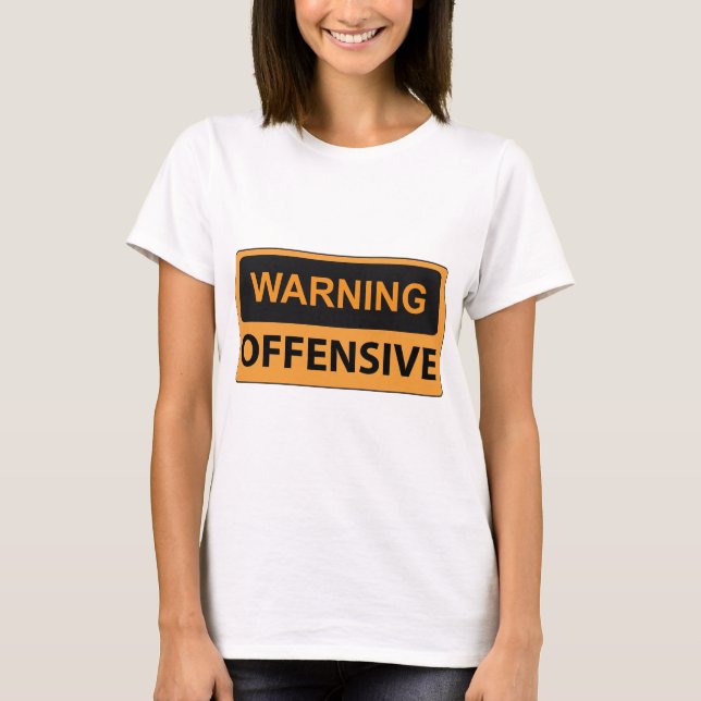 T-shirt Avertissement Offensif (Devant)