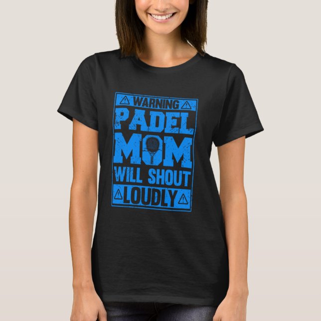 T-shirt Avertissement Padel Maman Va Crier Fortement Sport (Devant)
