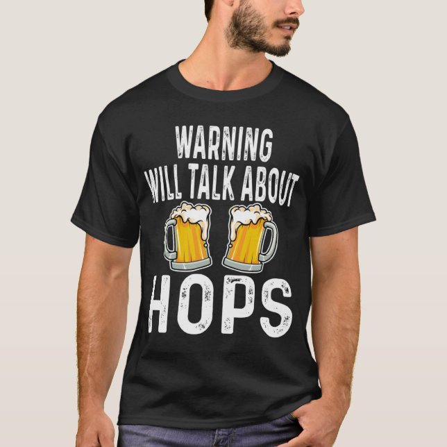 T-shirt Avertissement Parlera De Hops Beer Drinker Accueil (Devant)