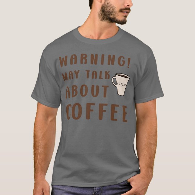 T-shirt Avertissement passionné de café Conception pour le (Devant)