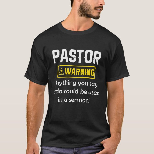 T-shirt Avertissement Pastor Je Pourrais Vous Mettre Dans  (Devant)