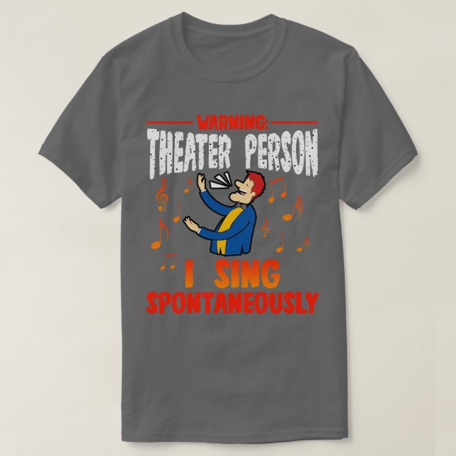 T-shirt Avertissement Personne du théâtre Je chante sponta (Design devant)