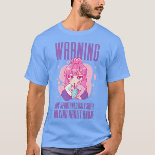 T-shirt Avertissement Peut Commencer À Parler D'Anime4