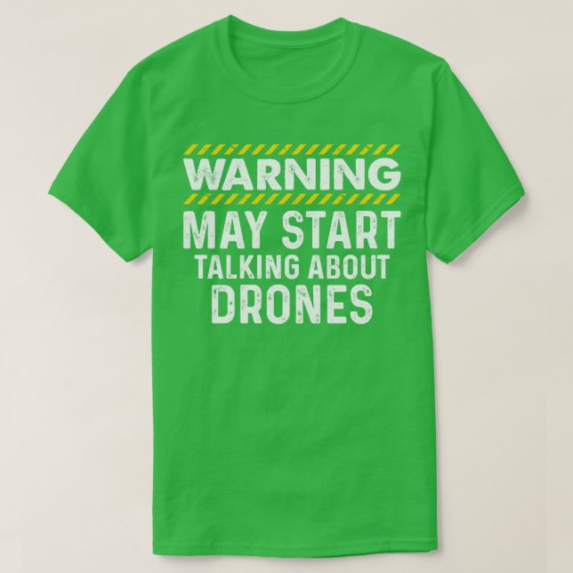 T-shirt Avertissement Peut Commencer À Parler De Drones Dr (Design devant)