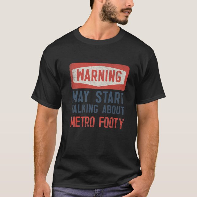 T-shirt Avertissement Peut Commencer À Parler De Footy Mét (Devant)