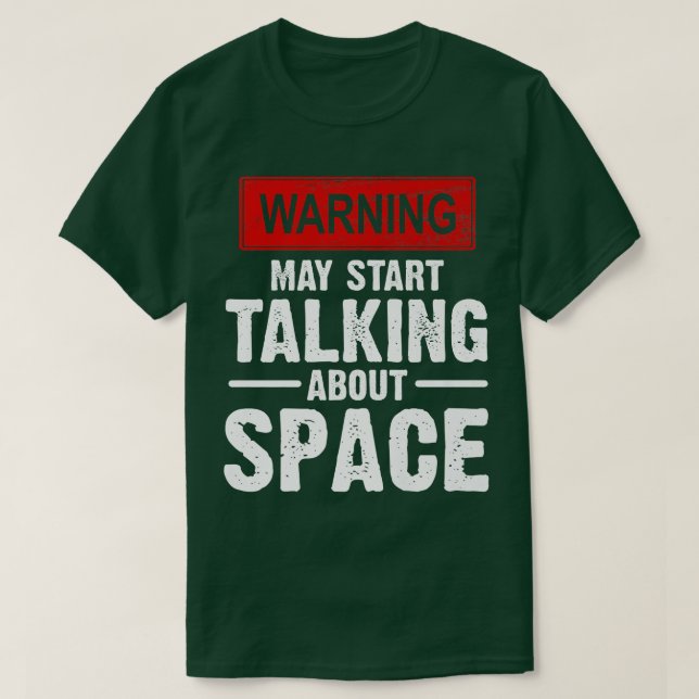T-shirt avertissement peut commencer à parler de l'espace  (Design devant)
