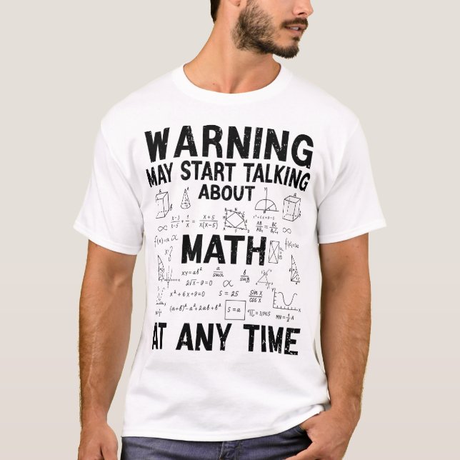 T-shirt Avertissement Peut Commencer à Parler de Math Drôl (Devant)