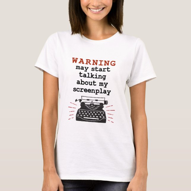 T-shirt Avertissement Peut Commencer À Parler De Mon Écran (Devant)