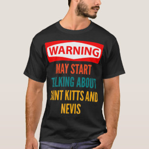 T-shirt Avertissement Peut Commencer à Parler de Saint-Kit