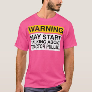 T-shirt Avertissement Peut Commencer à Parler de Tracteur