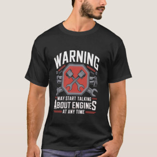 T-shirt Avertissement Peut commencer à parler des moteurs