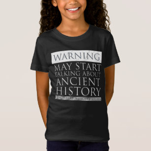T-Shirt Avertissement - Peut Commencer À Parler D'Histoire
