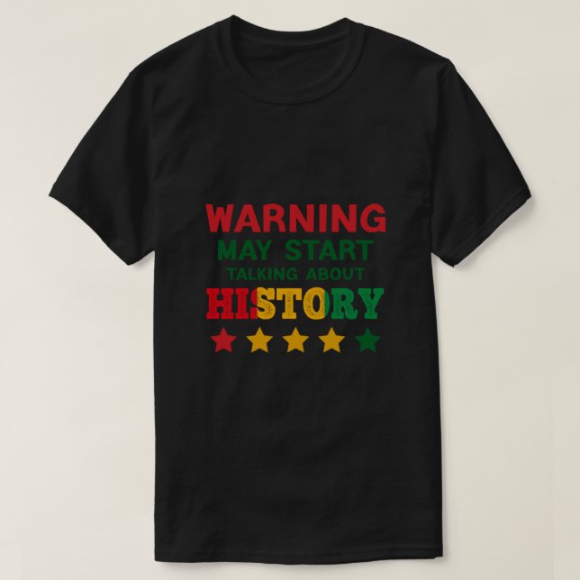 T-shirt Avertissement Peut Commencer À Parler D'Histoire B (Design devant)