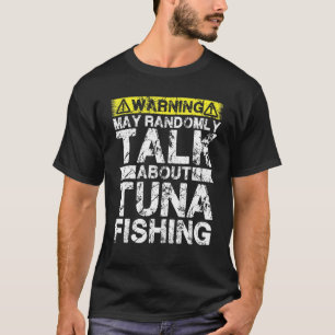 T-shirt Avertissement Peut Parler De Pêche Thon