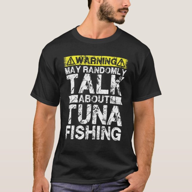 T-shirt Avertissement Peut Parler De Pêche   Thon (Devant)