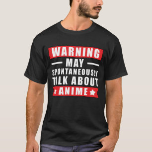T-shirt Avertissement Peut Parler Spontanément D'anime - D