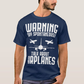 T-shirt Avertissement Peut Parler Spontanément D'Avions