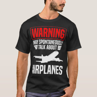 T-shirt Avertissement Peut Parler Spontanément D'Avions