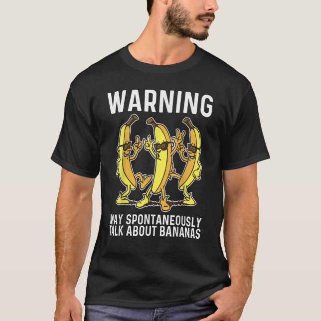 T-shirt Avertissement Peut Parler Spontanément De Bananes (Devant)