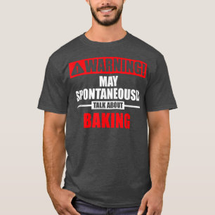 T-shirt Avertissement Peut Parler Spontanément De Cuisson