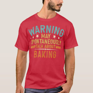 T-shirt Avertissement Peut Parler Spontanément De Cuisson