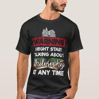 T-shirt Avertissement Philosophie Philosophe Professeur