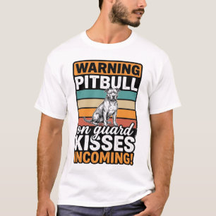 T-shirt Avertissement Pitbull Bisous à venir Design de chi