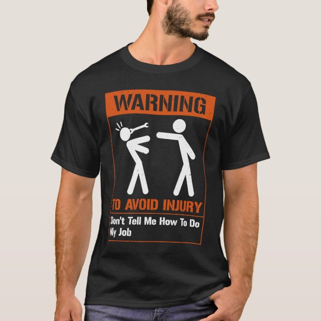 T-shirt Avertissement pour éviter les blessures Ne me dite (Devant)