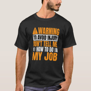 T-shirt Avertissement pour éviter les blessures Ne me dite