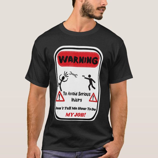 T-shirt Avertissement Pour Éviter Une Blessure Grave Ne Me (Devant)