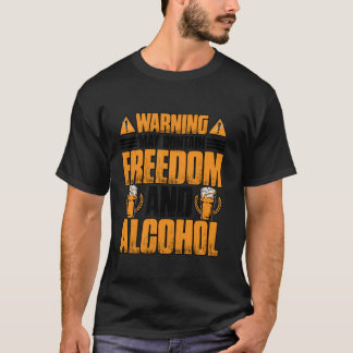 T-shirt Avertissement pouvant contenir la liberté et l'alc