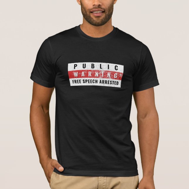 T-SHIRT AVERTISSEMENT PUBLIC - LIBRE EXPRESSION ARRÊTÉE |  (Devant)