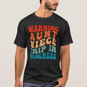 T-shirt Avertissement Tante Niece Voyage En Cours Tante Ni