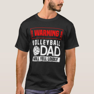 T-shirt Avertissement Un Père De Volley-Ball Va hurler For