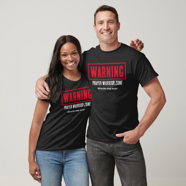 T-shirt Avertissement Zone de Guerrier de Prière Miracles  (Unisexe)