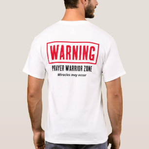 T-shirt Avertissement Zone de Guerrier de Prière Miracles